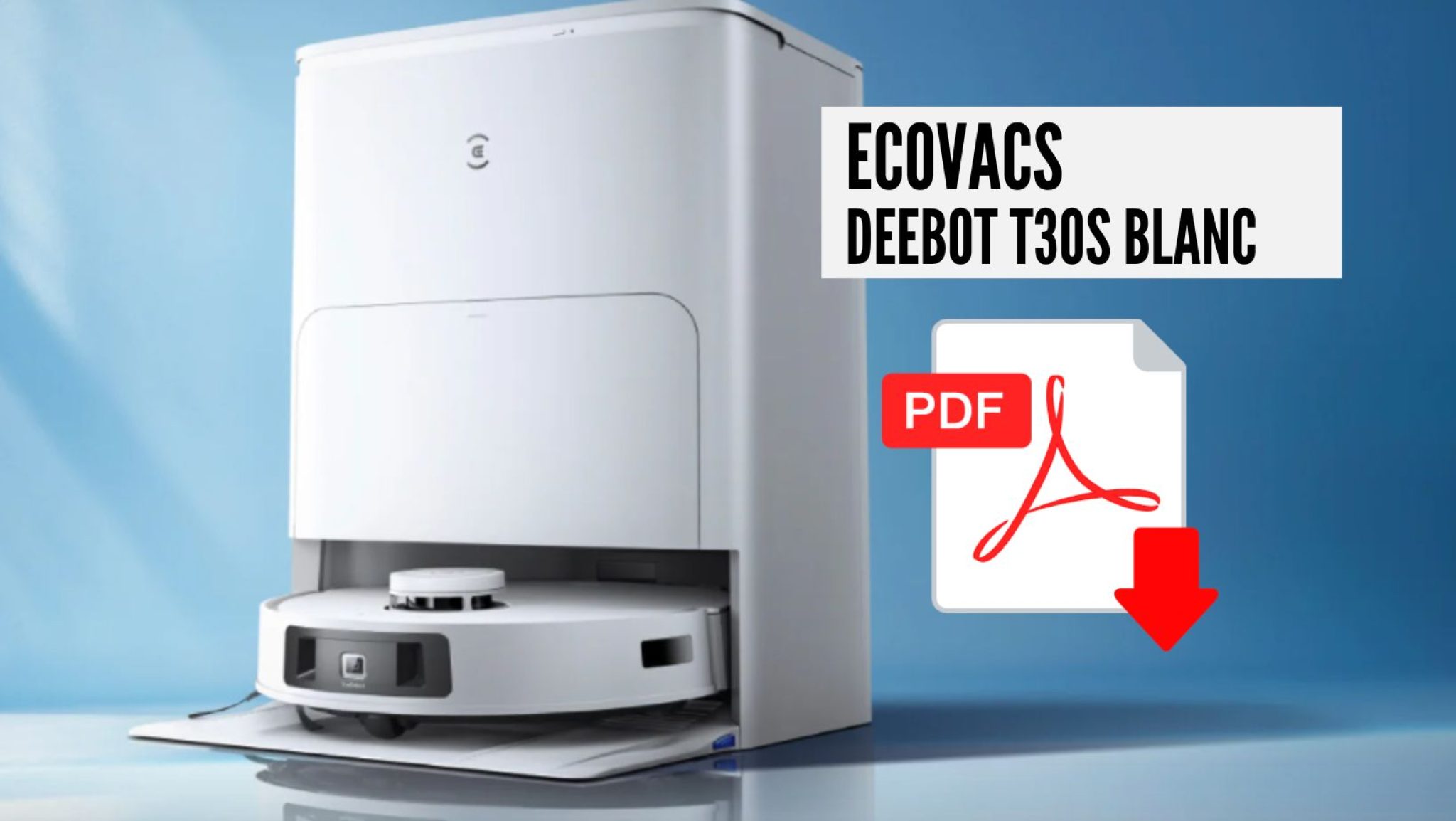 Ecovacs Deebot T30S Combo Complete : l'aspirateur-robot combo qui frôle le zéro défaut